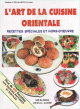 L'art de la cuisine orientale