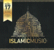 The best of Islamic Music - Volume 2 : Le top 17 des plus grands chants islamiques