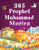 365 prophet Muhammad Stories (SAW) 365 prophet Muhammad Stories (SAW)