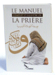 Le manuel complet et illustre de la priere