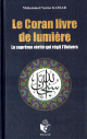 Le Coran livre de lumiere : La supreme verite qui regit l'Univers