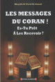 Les messages du Coran ! Es-tu prêt à les recevoir ? Les messages du Coran ! Es-tu pret a les recevoir