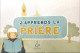 J'apprends la prière (garçons) J'apprends la priere (garcons)