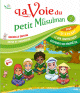 La voie du petit Musulman (Volume 2) - Nouvelle édition revue et augmentée La voie du petit Musulman (Volume 2) - Nouvelle edition revue et augmentee