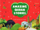 Amazing Quran Stories Amazing Quran Stories