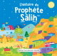 L'histoire du Prophete Salih (Livre avec pages cartonnees)