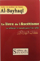 Le livre de l'Ascétisme ou délaisser ce monde pour l'au-delà Le livre de l'Ascetisme ou delaisser ce monde pour l'au-dela