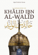 La biographie de Khâlid ibn al-Walîd La biographie de Khalid ibn al-Walid