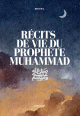 Récits de vie du Prophète Muhammad Recits de vie du Prophete Muhammad
