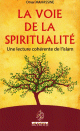 La voie de la spiritualité - Lecture cohérente de l'Islam La voie de la spiritualite - Lecture coherente de l'Islam