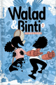 Walad et Binti T2, des héros supers Walad et Binti T2, des héros supers
