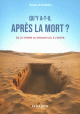 Qu’y-a-t-il après la mort ? De la tombe au Paradis ou à l'Enfer Qu’y-a-t-il après la mort ? De la tombe au Paradis ou à l'Enfer