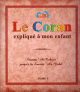 Le Coran expliqué à mon enfant (Tome 5) : Sourate "At-Takwir" jusqu'à la Sourate "An-Naba" Le Coran explique a mon enfant (Tome 5) : Sourate "At-Takwir" jusqu'a la Sourate "An-Naba"
