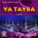 Ya Tayba - Chants musulmans (anachid)