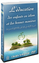 L'education des enfants en islam et les bonnes manieres (DVD - Cheikh Al-Matroud)