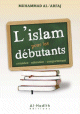 L'islam pour les debutants - Croyance, adoration, comportement