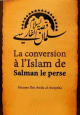 La conversion a l'Islam de Salman le perse