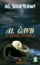 Le Monde Invisible (Al GHAYB)