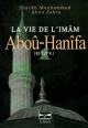 La vie de l'imâm Aboû-Hanîfa La vie de l'imam Abou-Hanifa