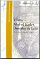 L'Emir Abd-el-Kader, Chevalier de la foi (Al-Amir Abdelkader)