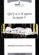 Qu'y-a-t'il après la mort ? Qu'y-a-t'il après la mort ?