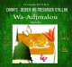 Chants religieux "Wa Adjmalou" par Groupe Edhia